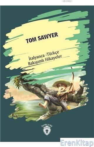 Tom Sawyer (Tom Sawyer) İtalyanca Türkçe Bakışımlı Hikayeler Kolektif