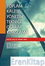 Toplam Kalite Yönetim Tekniği Olarak Kıyaslama Mehmet Tikici