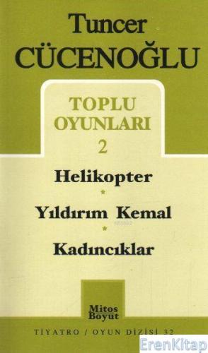 Toplu Oyunları - 2 Helikopter / Yıldırım Kemal / Kadıncıklar Tuncer Cü