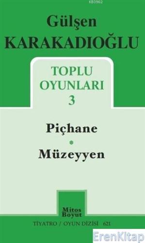 Toplu Oyunları - 3 - Piçhane - Müzeyyen Gülşen Karakadıoğlu