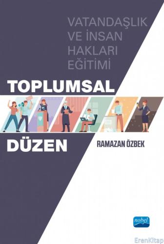 Toplumsal Düzen - Vatandaşlık ve İnsan Hakları Eğitimi Ramazan Özbek