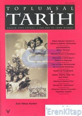 Toplumsal Tarih Dergisi Sayı: 072 (Aralık 1999) Kolektif