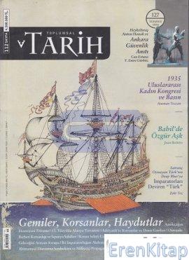 Toplumsal Tarih Dergisi Sayı : 127 ( Temmuz 2004 )