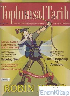 Toplumsal Tarih Dergisi Sayı: 136 (Nisan 2005) Kolektif