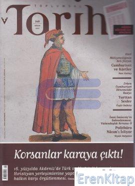 Toplumsal Tarih Dergisi Sayı : 160 ( Nisan 2007 )