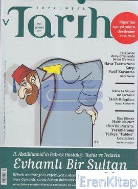 Toplumsal Tarih Dergisi Sayı : 163 ( Temmuz 2007 )