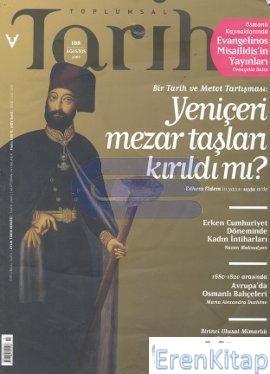 Toplumsal Tarih Dergisi Sayı : 188 ( Ağustos 2009 )