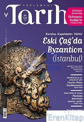 Toplumsal Tarih Dergisi Sayı : 197 ( Mayıs 2010 )