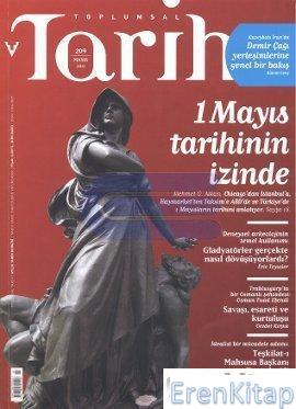 Toplumsal Tarih Dergisi Sayı : 209 ( Mayıs 2011 )