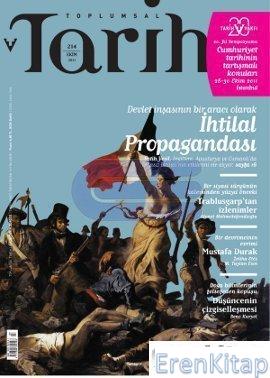 Toplumsal Tarih Dergisi Sayı : 214 ( Ekim 2011 )