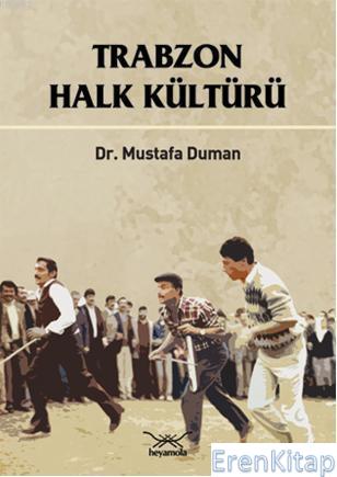 Trabzon Halk Kültürü Mustafa Durman