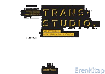 Trans.Studio : Via Istanbul / İstanbul Aracılığında