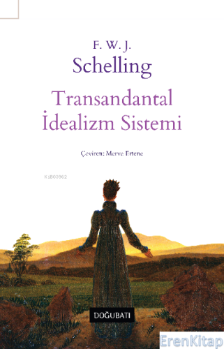 Transandantal İdealizm Sistemi F. W. J. Schelling