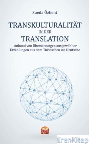 Transkulturalıtät In Der Translatıon Anhand Von Übersetzungen Ausgewäh