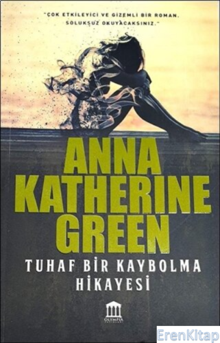 Tuhaf Bir Kaybolma Hikayesi Anna Katharine Green