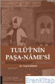 Tulü‘i'nin Paşa-Name'si