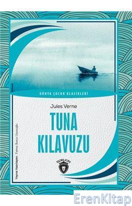 Tuna Kılavuzu Dünya Çocuk Klasikleri (7-12 Yaş) Jules Verne