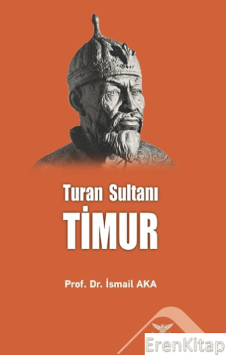 Turan Sultanı Timur
