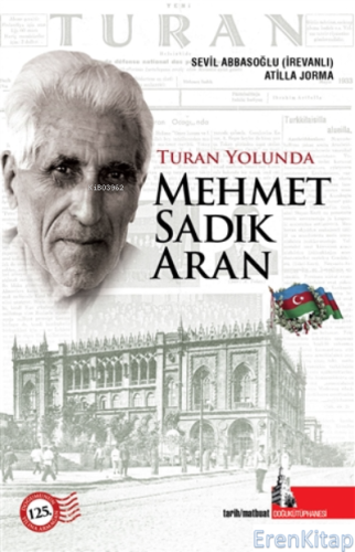 Turan Yolunda Mehmet Sadık Aran