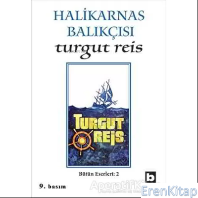 Halikarnas Balıkçısı -Turgut Reis Bütün Eserleri 2 Cevat Şakir Kabaağa