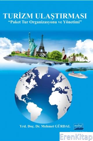 Turizm Ulaştırması “Paket Tur Organizasyonu ve Yönetimi”