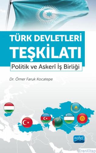 Türk Devletleri Teşkilatı - Politik ve Askerî İş Birliği