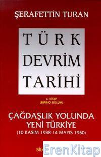 Türk Devrim Tarihi / 4 - Çağdaşlık Yolunda Yeni Türkiye 1. bölüm