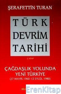 Türk Devrim Tarihi: 5 - Çağdaşlık Yolunda Yeni Türkiye %10 indirimli Ş