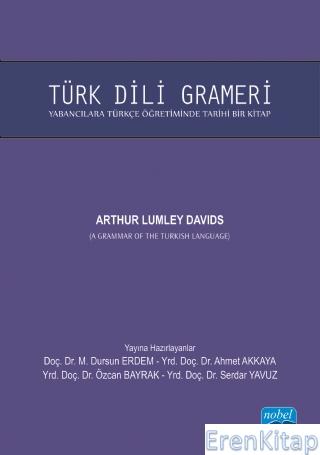Türk Dili Grameri : A Grammar of The Turkish Language Arthur Lumley DA