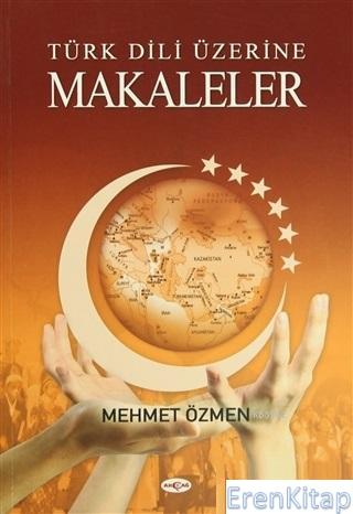 Türk Dili Üzerine Makaleler Mehmet Özmen
