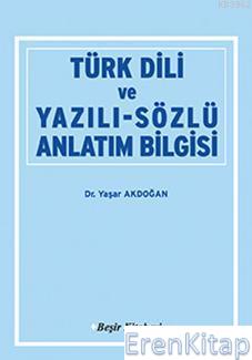 Türk Dili ve Yazılı - Sözlü Anlatım Bilgisi Yaşar Akdoğan