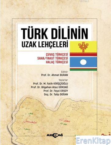 Türk Dilinin Uzak Lehçeleri : Çuvaş Türkçesi, Saha/Yakut Türkçesi, Hal