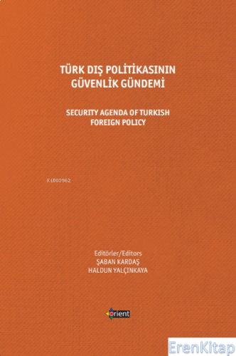 Türk Dış Politikasının Güvenlik Gündemi : Security Agenda Of Turkish F
