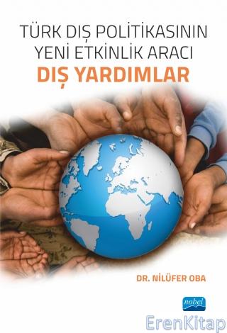 Türk Dış Politikasının Yeni Etkinlik Aracı: Dış Yardımlar