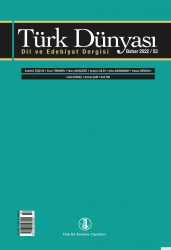 Türk Dünyası Dil ve Edebiyat Dergisi Bahar 2022 53. sayı, 2022