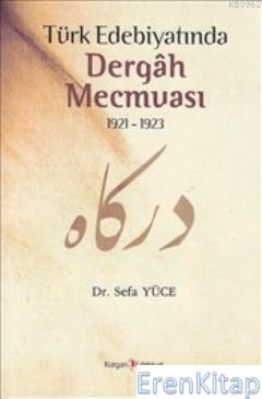 Türk Edebiyatında Dergah Mecmuası 1921-1923