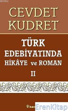 Türk Edebiyatında Hikaye ve Roman 2 %10 indirimli Cevdet Kudret