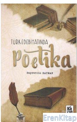 Türk Edebiyatında Poetika Hayrettin Rayman