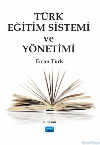 Türk Eğitim Sistemi ve Yönetimi Ercan Türk