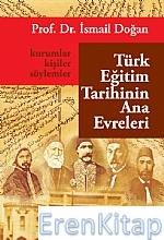Türk Eğitim Tarihinin Ana Evreleri: Kurumlar, Kişiler ve Söylemler (Adı Değişti)
