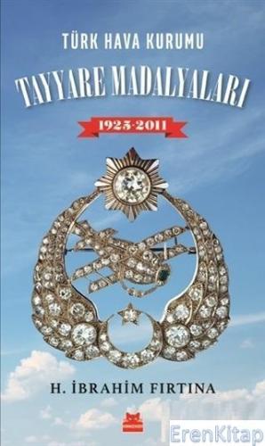 Türk Hava Kurumu Tayyare Madalyaları 1925 - 2011