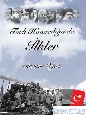 Türk Havacılığında İlkler Sinemis Oğuz