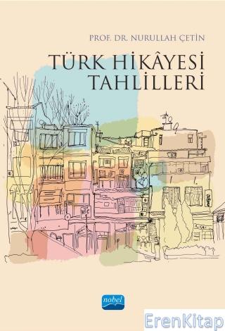 Türk Hikâyesi Tahlilleri Nurullah Çetin