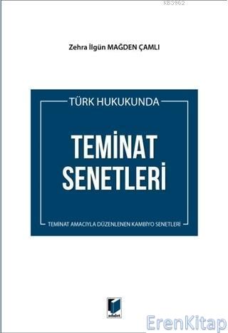 Türk Hukukunda Teminat Senetleri : Teminat Amacıyla Düzenlenen Kambiyo