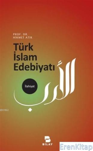 Türk İslam Edebiyatı Hikmet Atik