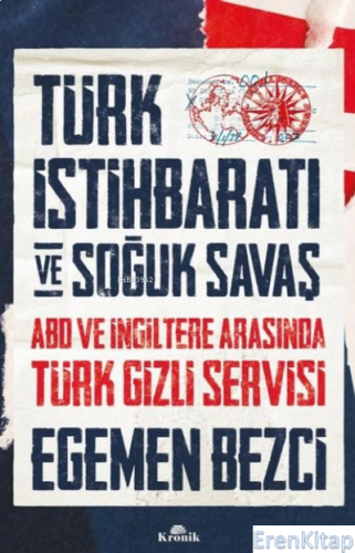 Türk İstihbaratı ve Soğuk Savaş: ABD ve İngiltere Arasında Türk Gizli 