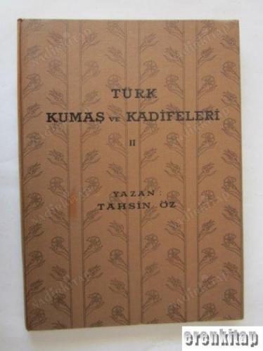 Türk Kumaş ve Kadifeleri 2. XVII - XIX Yüzyıl ve Kumaş Süslemesi