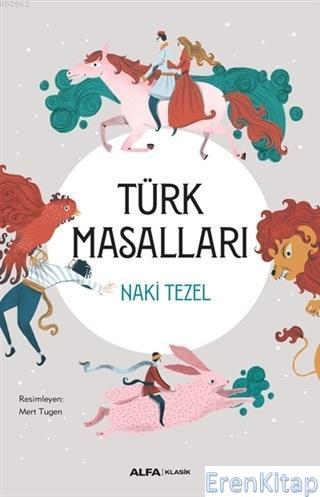 Türk Masalları (Ciltli) Naki Tezel