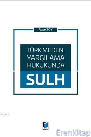 Türk Medeni Yargılama Hukukunda Sulh