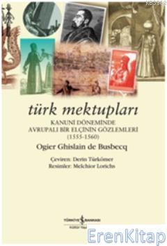 Türk Mektupları Ogler Ghislain De Busbecq
